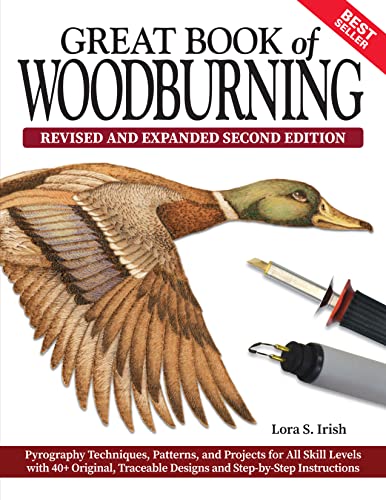 Great Book of Woodburning: Pyrography Techniques, Patterns, and Projects for All Skill Levels With 40+ Original, Traceable Designs and Step-by-step Instructions von Fox Chapel Publishing